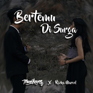 Download Lagu Musikawan - Bertemu Di Surga MP3 Download Lagu Musikawan - Bertemu Di Surga MP3