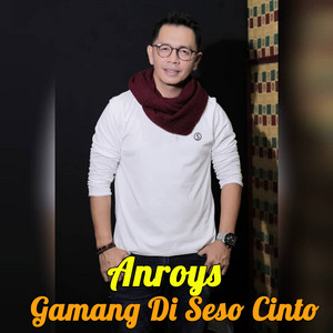 Download Lagu AnRoys - Gamang Di Seso Cinto MP3 Download Lagu AnRoys - Gamang Di Seso Cinto MP3