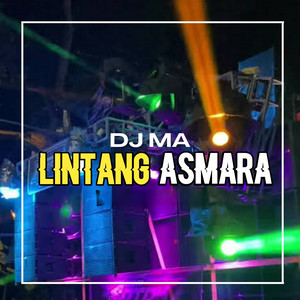 Download Lagu DJ MA - Lintang Asmara MP3 Download Lagu DJ MA - Lintang Asmara MP3