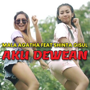 Download Lagu Mala Agatha, Shinta Gisul - Aku Dewean (feat. Shinta Gisul) MP3 Download Lagu Mala Agatha, Shinta Gisul - Aku Dewean (feat. Shinta Gisul) MP3