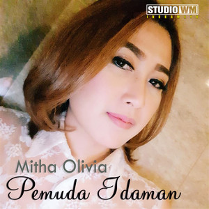 Download Lagu Mitha Olivia - Pemuda Idaman MP3 Download Lagu Mitha Olivia - Pemuda Idaman MP3