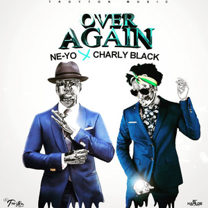 Download Lagu Charly Black, Ne-Yo - Over Again MP3 Download Lagu Charly Black, Ne-Yo - Over Again MP3