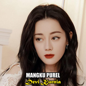 Download Lagu Devi Kurnia - MANGKU PUREL MP3 Download Lagu Devi Kurnia - MANGKU PUREL MP3
