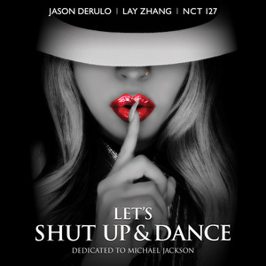 Download Lagu LAY, NCT 127, Jason Derulo - Let’s SHUT UP & DANCE MP3