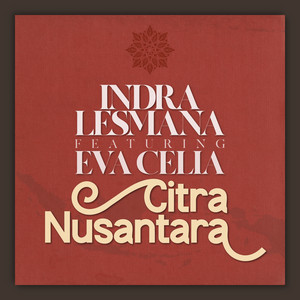 Download Lagu Indra Lesmana, Eva Celia - Citra Nusantara MP3 Download Lagu Indra Lesmana, Eva Celia - Citra Nusantara MP3