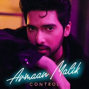 Download Lagu Armaan Malik - Control MP3