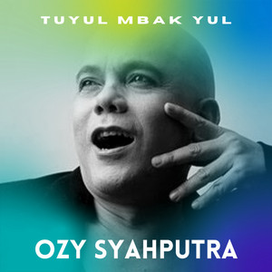 Download Lagu OZY SYAHPUTRA - Tuyul Mbak Yul - Original Soundtrack MP3 Download Lagu OZY SYAHPUTRA - Tuyul Mbak Yul - Original Soundtrack MP3