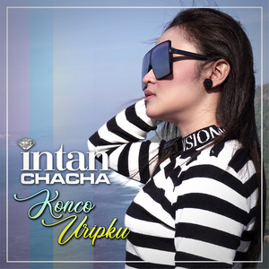 Download Lagu Intan Chacha - Konco Uripku MP3 Download Lagu Intan Chacha - Konco Uripku MP3