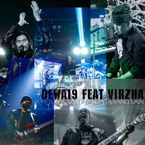 Download Lagu Dewa 19, Virzha - Tak Kan Ada Cinta Yang Lain MP3