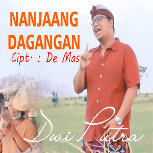 Download Lagu Dwi Putra - Nanjaang Dagangan MP3 Download Lagu Dwi Putra - Nanjaang Dagangan MP3