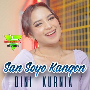 Download Lagu Dini Kurnia - San Soyo Kangen MP3