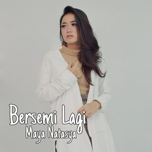 Download Lagu Maya Natasya - Bersemi Lagi MP3 Download Lagu Maya Natasya - Bersemi Lagi MP3