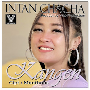 Download Lagu Intan Chacha - Kangen MP3 Download Lagu Intan Chacha - Kangen MP3