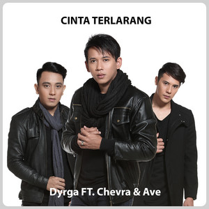 Download Lagu Dyrga, Chevra, Ave - Cinta Terlarang MP3 Download Lagu Dyrga, Chevra, Ave - Cinta Terlarang MP3
