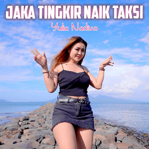 Download Lagu Yulia Nadiva - Jaka Tingkir Naik Taksi MP3 Download Lagu Yulia Nadiva - Jaka Tingkir Naik Taksi MP3