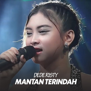 Download Lagu Dede Risty - Mantan Terindah - Live Version MP3