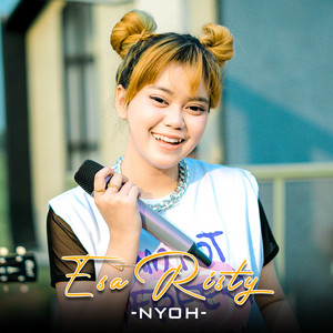 Download Lagu Esa Risty - Nyoh MP3 Download Lagu Esa Risty - Nyoh MP3