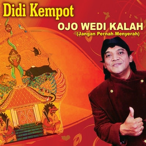Download Lagu Didi Kempot - Ojo Wedi Kalah Jangan Pernah Menyerah MP3 Download Lagu Didi Kempot - Ojo Wedi Kalah Jangan Pernah Menyerah MP3