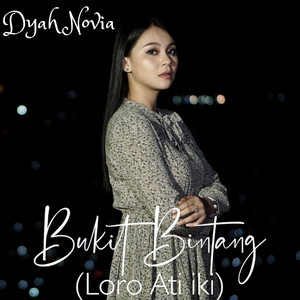 Download Lagu Dyah Novia - Bukit Bintang (Loro Ati Iki) MP3 Download Lagu Dyah Novia - Bukit Bintang (Loro Ati Iki) MP3