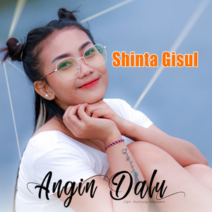 Download Lagu Shinta Gisul - Angin Dalu MP3 Download Lagu Shinta Gisul - Angin Dalu MP3