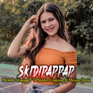 Download Lagu Michelle Wanggi, Hendro Engkeng, Melyon Yorixi - Skidipappap MP3 Download Lagu Michelle Wanggi, Hendro Engkeng, Melyon Yorixi - Skidipappap MP3