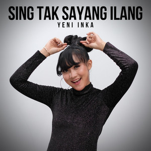Download Lagu Yeni Inka - Sing Tak Sayang Ilang MP3 Download Lagu Yeni Inka - Sing Tak Sayang Ilang MP3