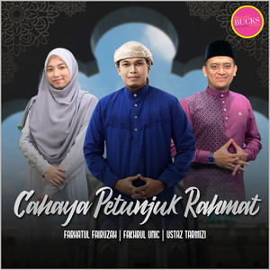 Download Lagu Ustaz Fakhrul Unic, Farhatul Fairuzah, Ustaz Tarmizi Abd Rahman - Cahaya Petunjuk Rahmat MP3 Download Lagu Ustaz Fakhrul Unic, Farhatul Fairuzah, Ustaz Tarmizi Abd Rahman - Cahaya Petunjuk Rahmat MP3