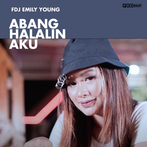 Download Lagu Fdj Emily Young - Abang Halalin Aku MP3 Download Lagu Fdj Emily Young - Abang Halalin Aku MP3