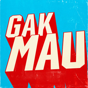 Download Lagu Tiket - GAK MAU MP3