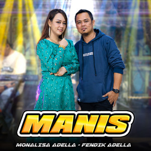 Download Lagu Monalisa Adella, Fendik Adella - Manis MP3 Download Lagu Monalisa Adella, Fendik Adella - Manis MP3
