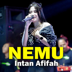 Download Lagu Intan Afifah - Nemu MP3 Download Lagu Intan Afifah - Nemu MP3