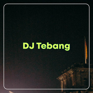 Download Lagu DJ Tebang - DJ Malam Ini Tangkis Dang MP3 Download Lagu DJ Tebang - DJ Malam Ini Tangkis Dang MP3