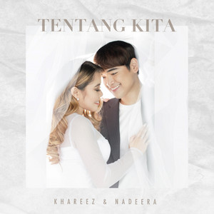 Download Lagu Khareez Kasbulah, Nadeera Zaini - Tentang Kita MP3