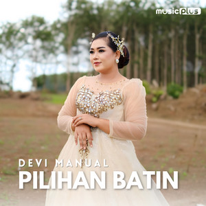Download Lagu Devi Manual - Pilihan Batin MP3 Download Lagu Devi Manual - Pilihan Batin MP3