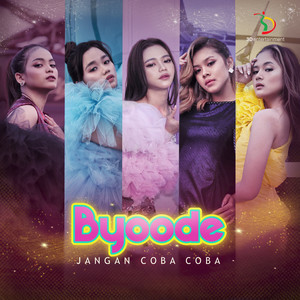 Download Lagu Byoode - Jangan Coba Coba MP3 Download Lagu Byoode - Jangan Coba Coba MP3