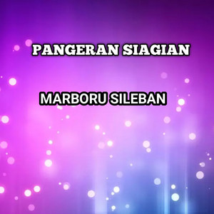 Download Lagu Pangeran Siagian - MARBORU SILEBAN MP3 Download Lagu Pangeran Siagian - MARBORU SILEBAN MP3