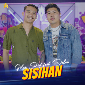 Download Lagu Gilga Sahid, Delva - Sisihan MP3 Download Lagu Gilga Sahid, Delva - Sisihan MP3