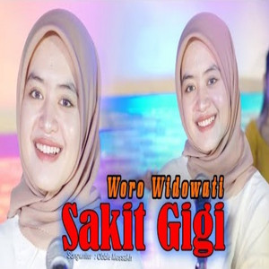Download Lagu Woro Widowati - Sakit Gigi MP3 Download Lagu Woro Widowati - Sakit Gigi MP3