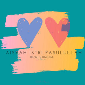 Download Lagu Dewi Djuanal - Aisyah Istri Rasulullah MP3 Download Lagu Dewi Djuanal - Aisyah Istri Rasulullah MP3