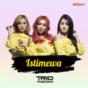 Download Lagu Trio Macan - Istimewa MP3