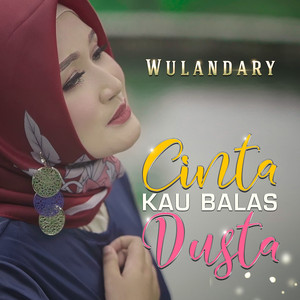 Download Lagu Wulandary - Cinta Kau Balas Dusta MP3 Download Lagu Wulandary - Cinta Kau Balas Dusta MP3