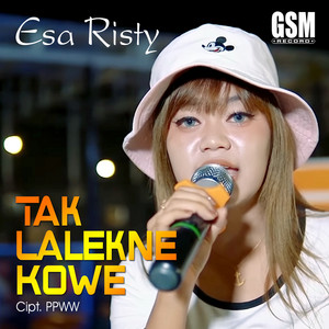Download Lagu Esa Risty - Tak Lalekne Kowe MP3 Download Lagu Esa Risty - Tak Lalekne Kowe MP3