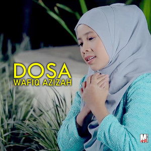 Download Lagu Wafiq Azizah - Dosa MP3 Download Lagu Wafiq Azizah - Dosa MP3