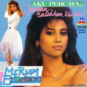 Download Lagu Meriam Bellina - Aku Percaya MP3 Download Lagu Meriam Bellina - Aku Percaya MP3