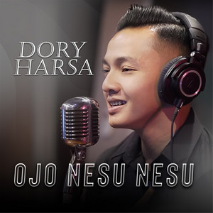 Download Lagu Dory Harsa - Ojo Nesu Nesu MP3