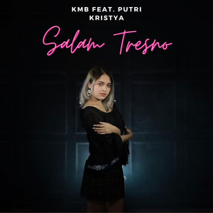Download Lagu KMB, Putri Kristya - Salam Tresno MP3 Download Lagu KMB, Putri Kristya - Salam Tresno MP3