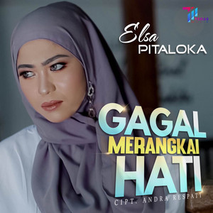 Download Lagu Elsa Pitaloka - Gagal Merangkai Hati MP3 Download Lagu Elsa Pitaloka - Gagal Merangkai Hati MP3