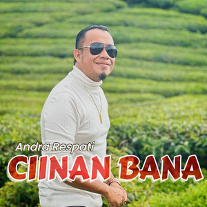 Download Lagu Andra Respati - Ciinan Bana MP3 Download Lagu Andra Respati - Ciinan Bana MP3