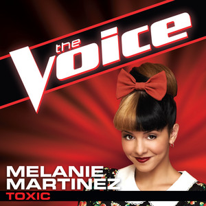 Download Lagu Melanie Martinez - Toxic - The Voice Performance MP3 Download Lagu Melanie Martinez - Toxic - The Voice Performance MP3