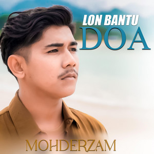 Download Lagu Mohderzam - Lon Bantu Doa MP3